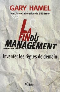 Couverture de La_fin_du_management_Inventer_les_règles_de_demain_Gary_Hamel