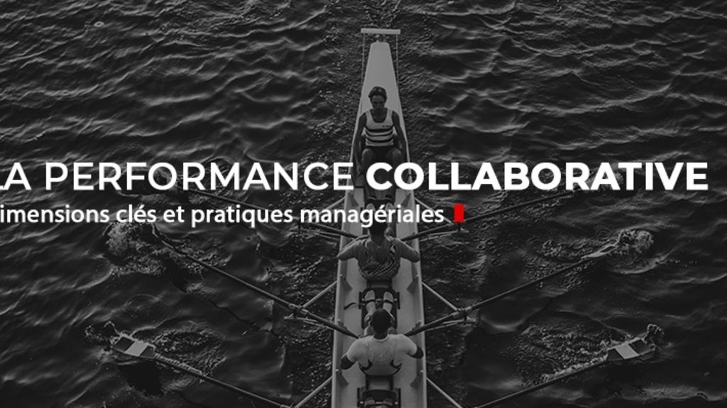 La performance collaborative, dimensions clés et pratiques managériales
